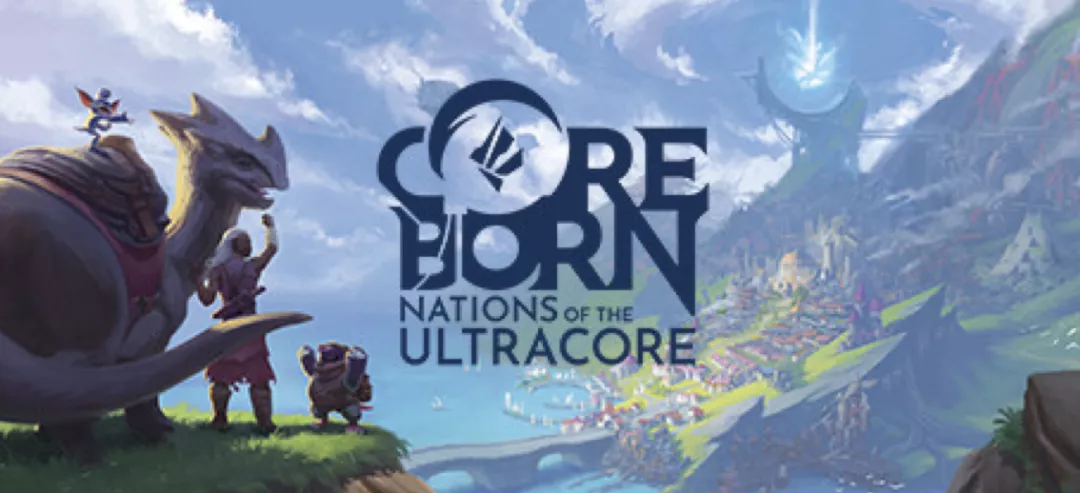 Coreborn: Nations of the Ultracore